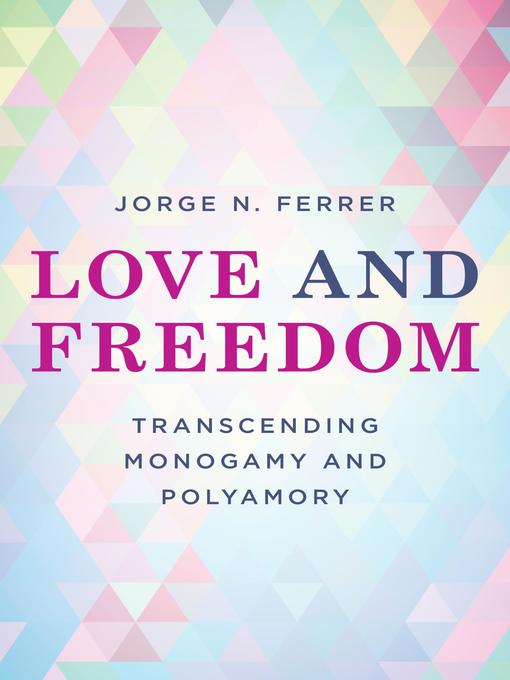 Title details for Love and Freedom by Jorge N. Ferrer - Wait list